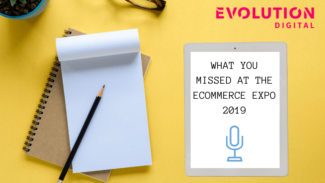 What You Missed at The Ecommerce Expo 2019