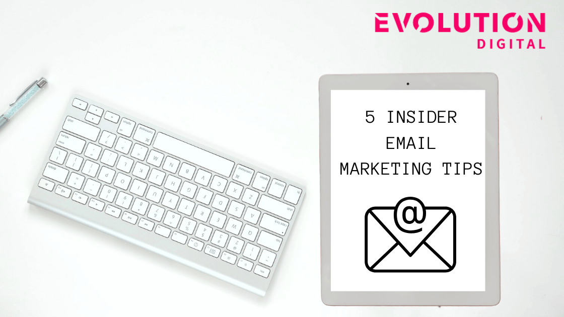 Insider Email Marketing Tips You Didn't Know You Needed