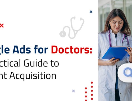 Google Ads for Doctors: A Practical Guide to Patient Acquisition